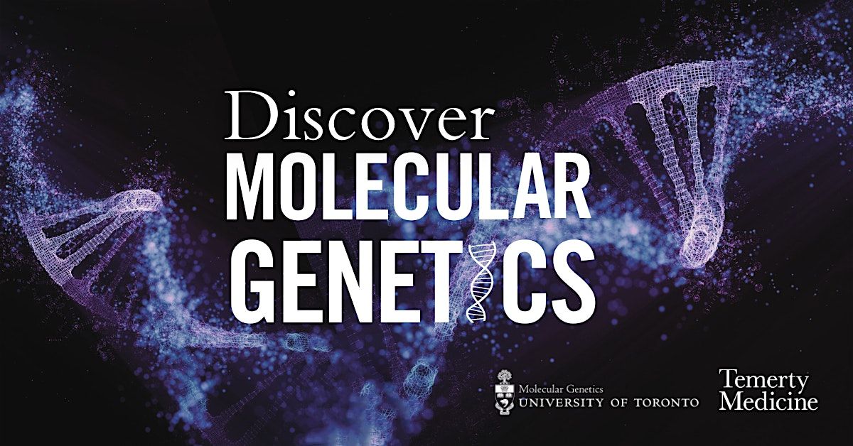 Grad Info Day (In-person) - MSc and PhD in Molecular Genetics
