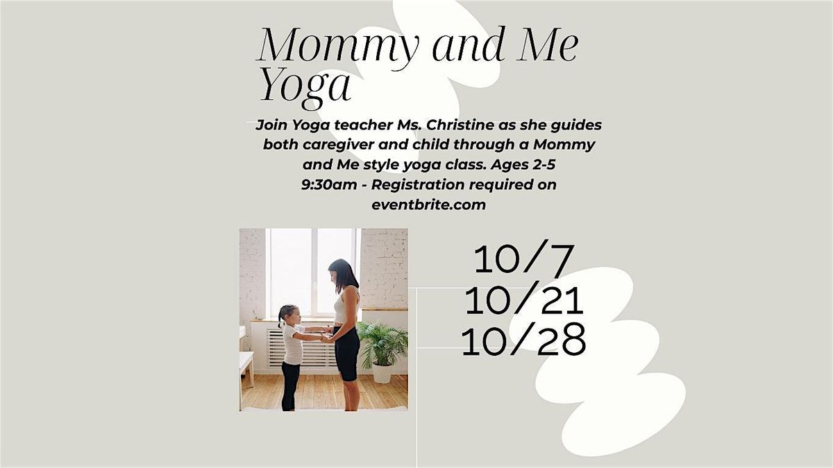 Mommy and Me Yoga - Ages 2-5 years old (siblings welcome)