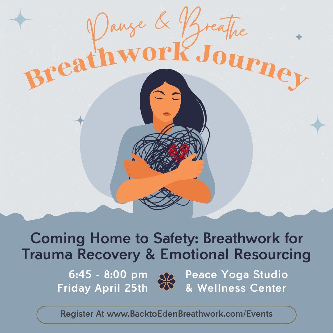 Coming Home to Safety: Breathwork for Trauma Recovery & Emotional Resourcing