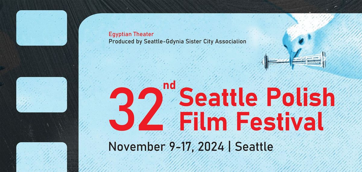 32nd Polish Film Festival in Seattle