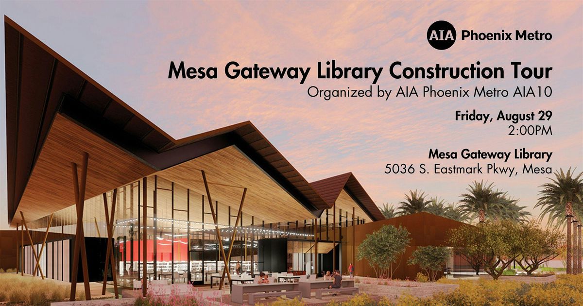 Mesa Gateway Library Construction Tour