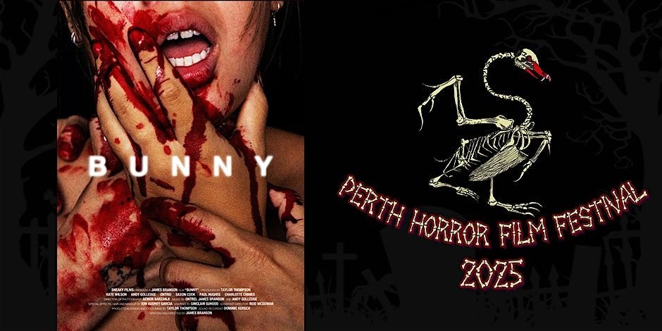 Perth Horror Film Festival 2025: BUNNY (Feature Film) + WA & NZ-Made Shorts