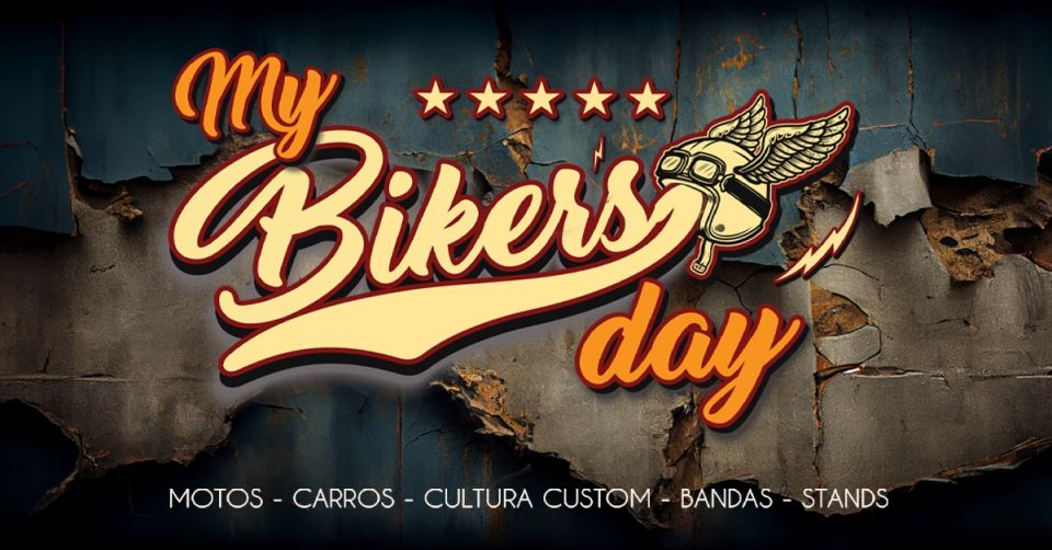 My Biker's Day - Motos Custom, Cachorros Rebaixados & Carros Antigos