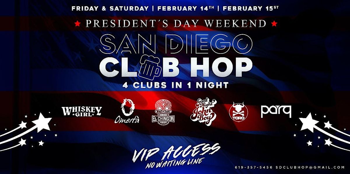 PRESIDENTS DAY WEEKEND 4 CLUBS IN 1 NIGHT SAT FEB 15TH