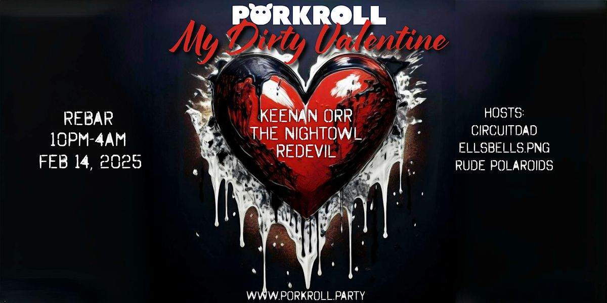 Porkroll :: MY DIRTY VALENTINE