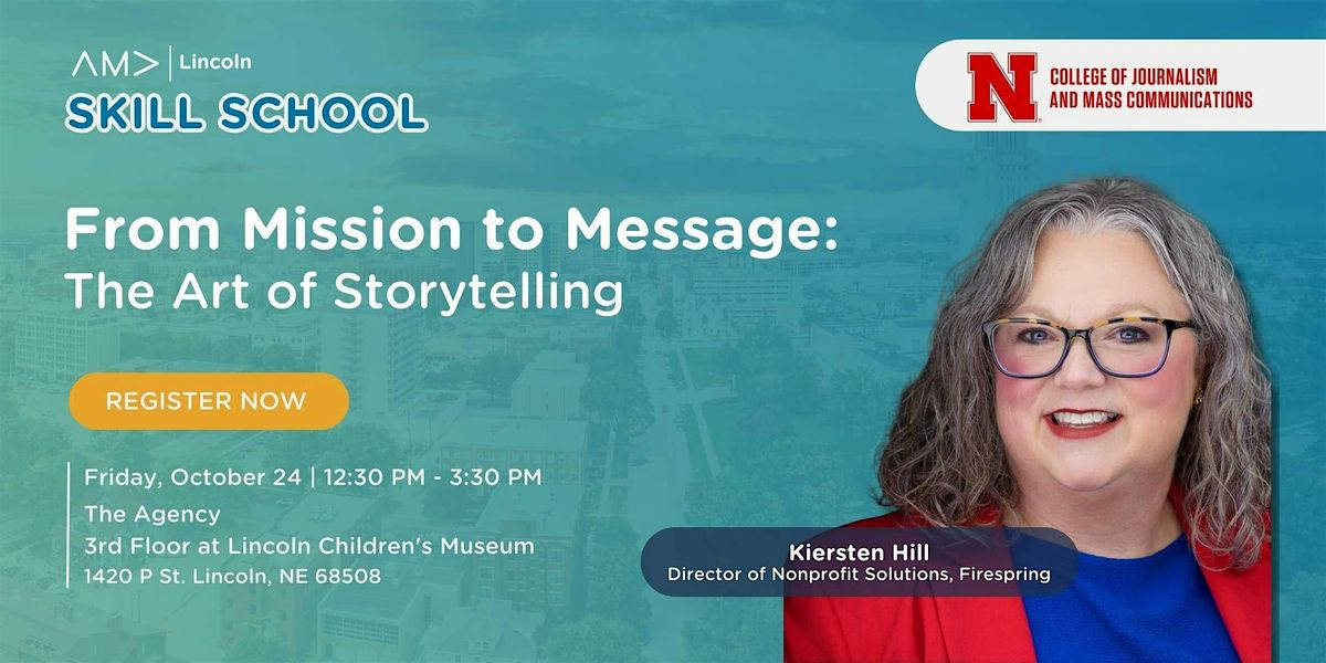 Skill School: From Mission to Message - The Art of Storytelling
