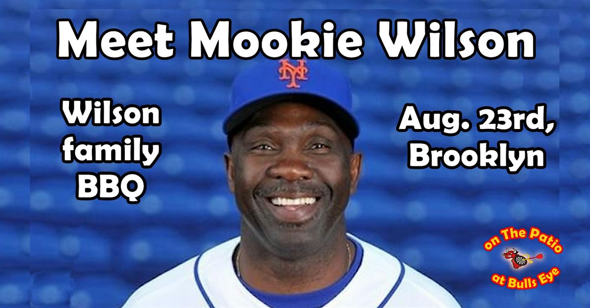 Mookie Wilson Meet-and-Greet\/Wilson Family BBQ on the Patio at Bull's Eye!