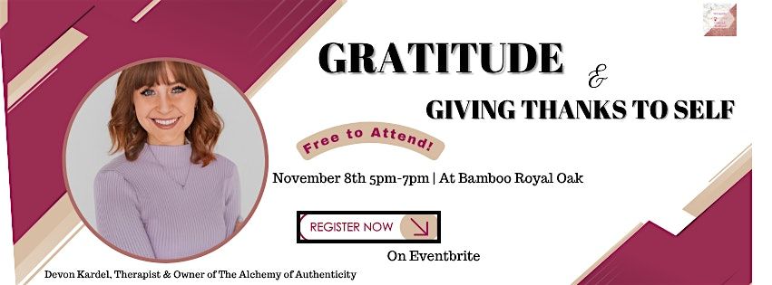 Gratitude & Giving Thanks to Self