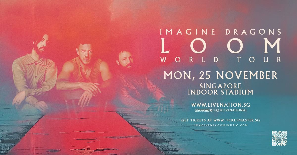 Imagine Dragons - LOOM World Tour in Singapore