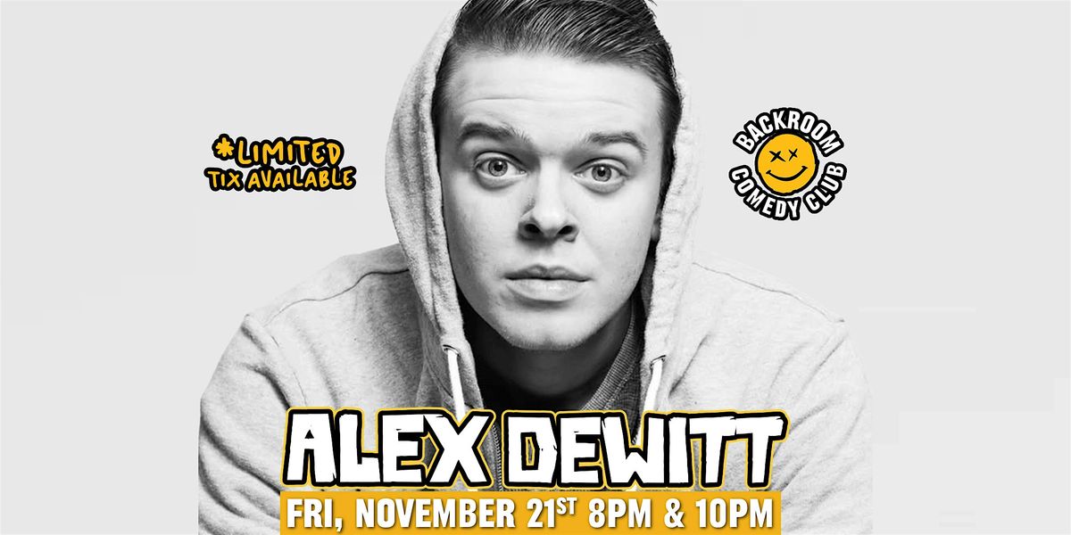Alex Dewitt@Backroom Comedy Club | Limited Run!