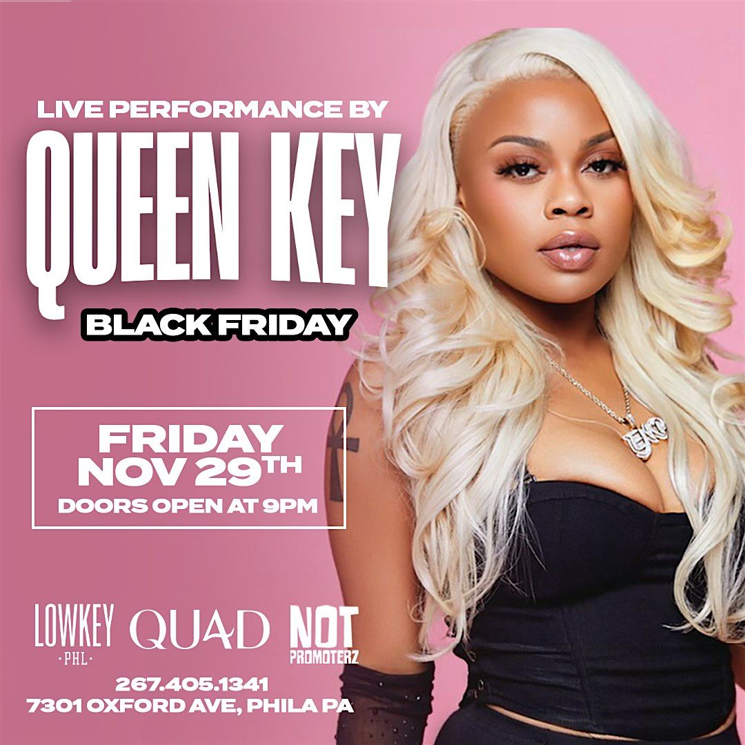 Blackout friday with live performance by queen key