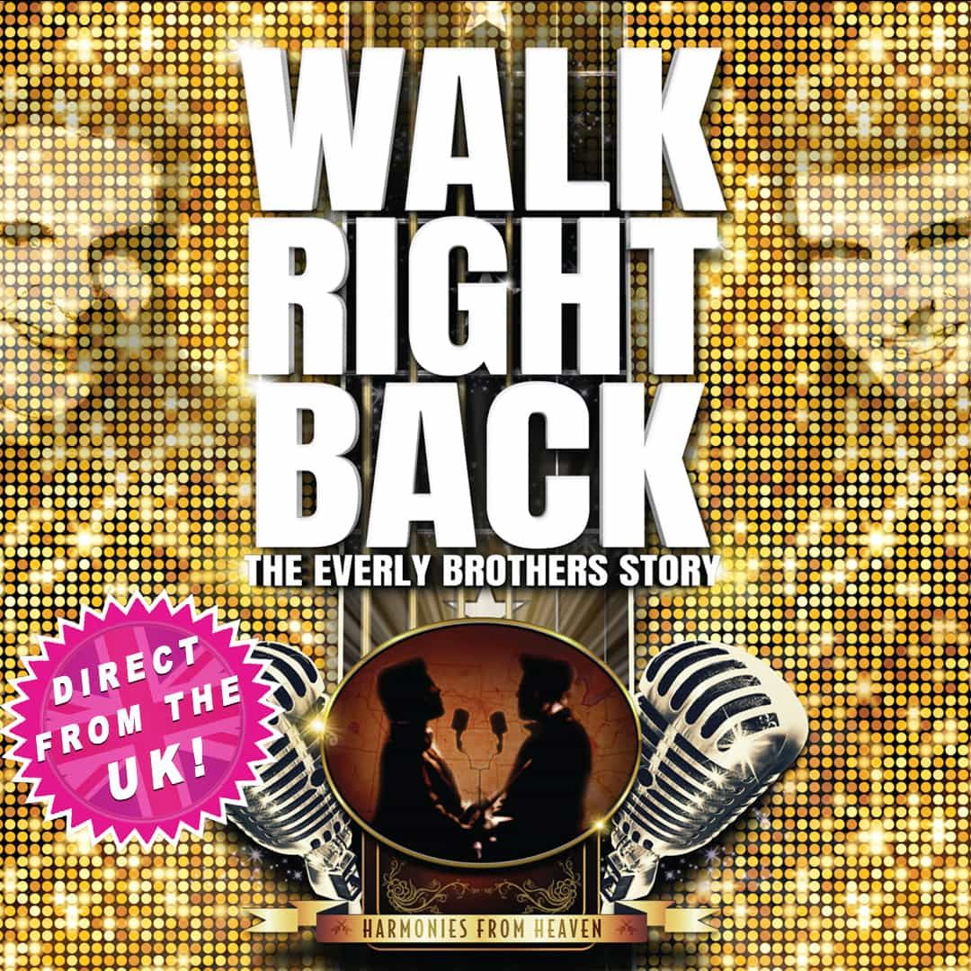 Walk Right Back - The Everly Brothers Story