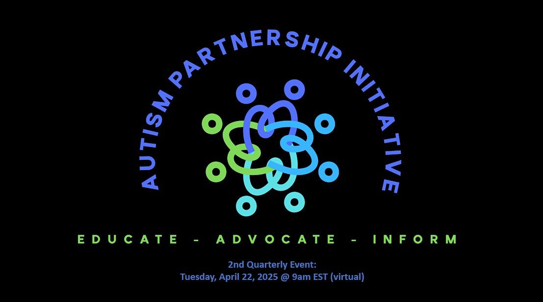 Autism Partnership Initiative: Q2 Event