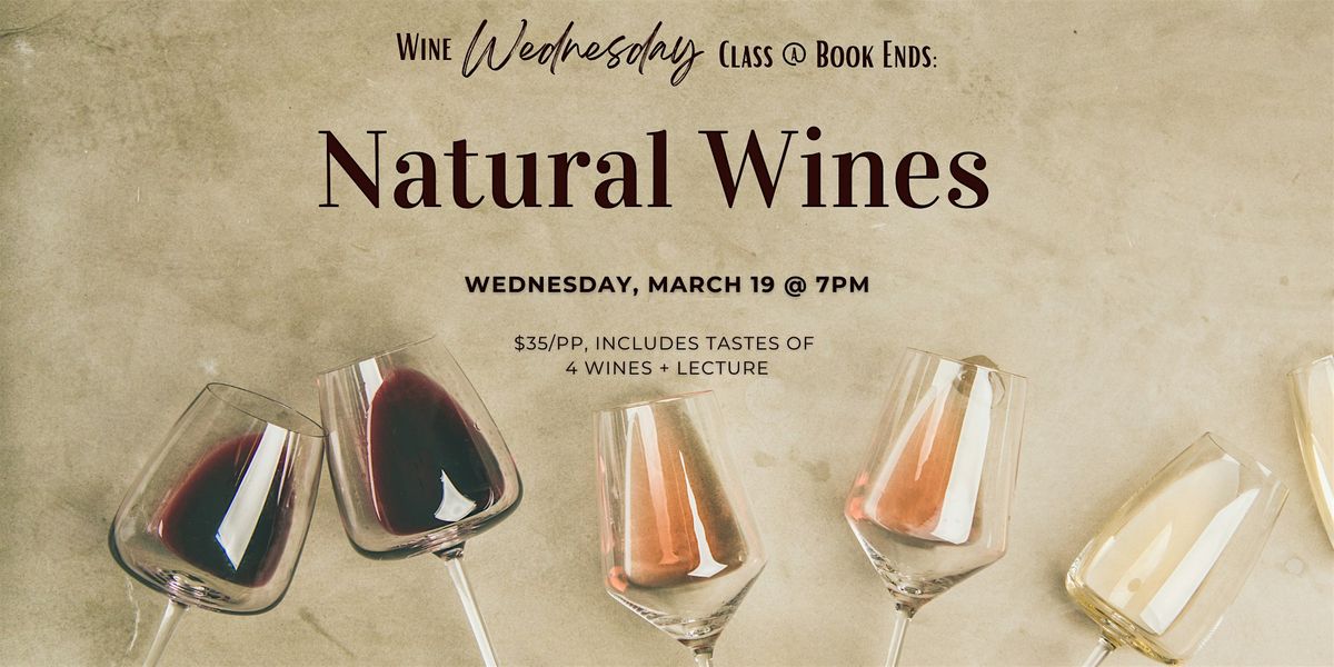 Wine Wednesday Class @ Book Ends: Natural Wine