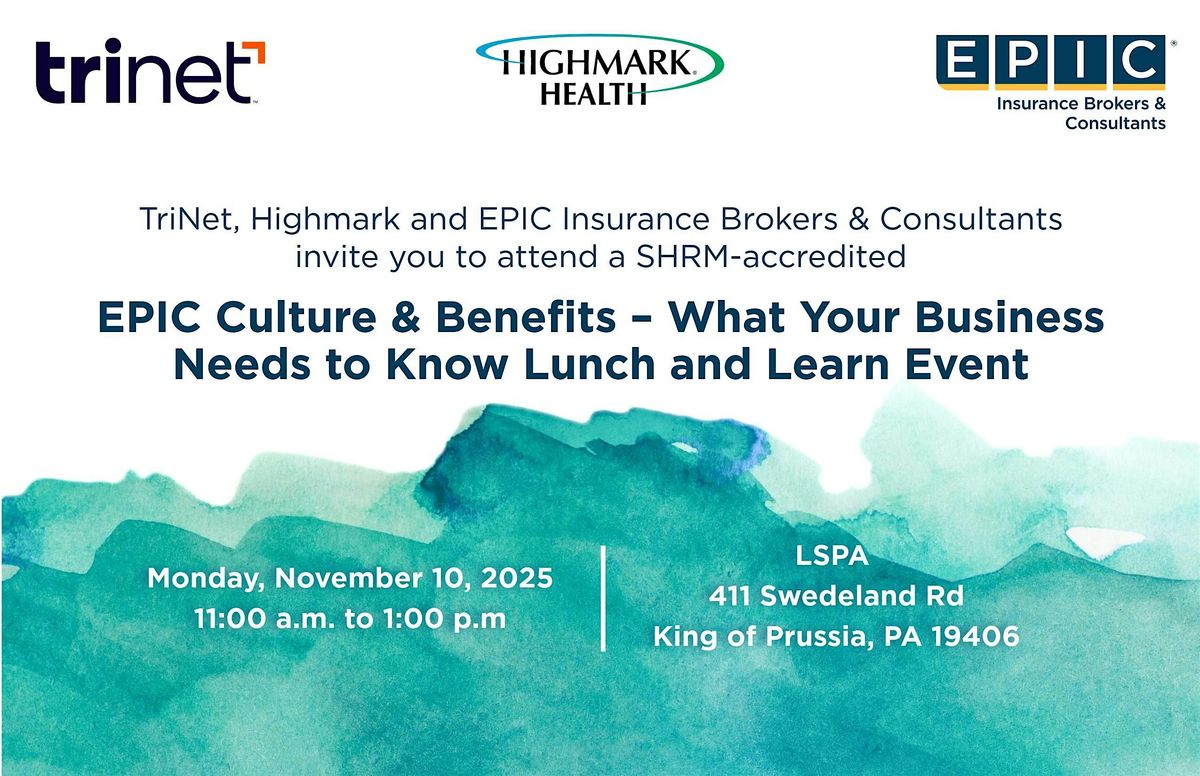 EPIC Culture & Benefits - What Your Business Needs to Know Lunch and Learn