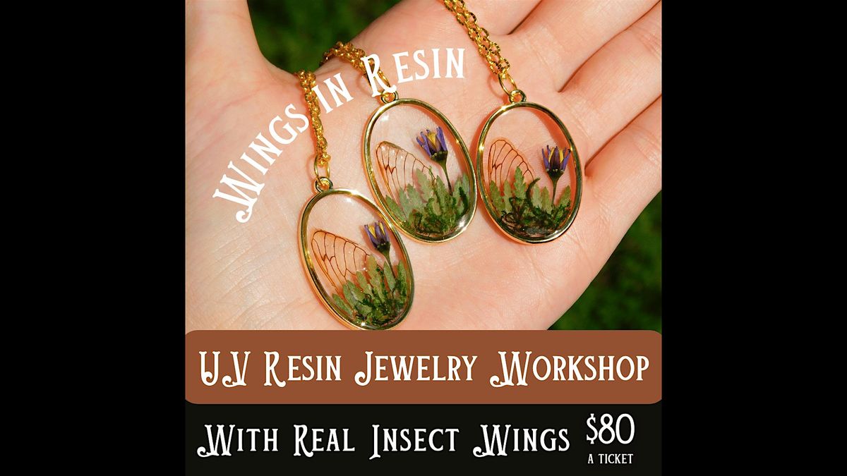Wings in Resin: Insect Jewelry Workshop
