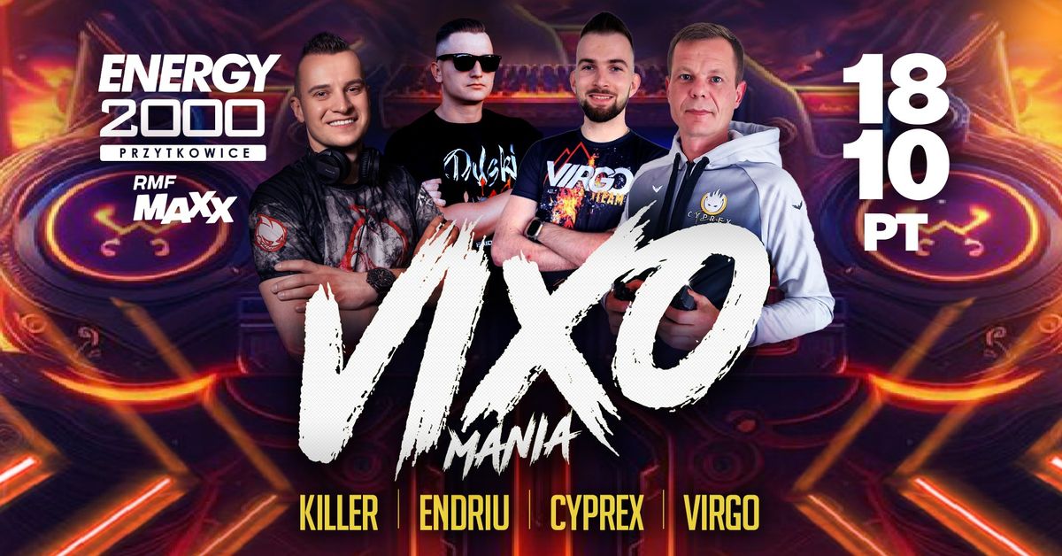 VIXOMANIA \u2606 KILLER\/ ENDRIU\/ CYPREX\/ VIRGO