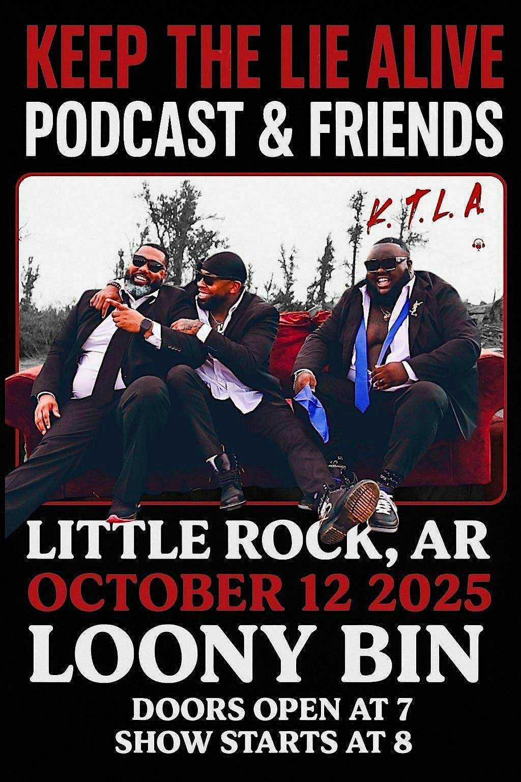 Keep The Lie Alive Podcast & Friends LIVE SHOW