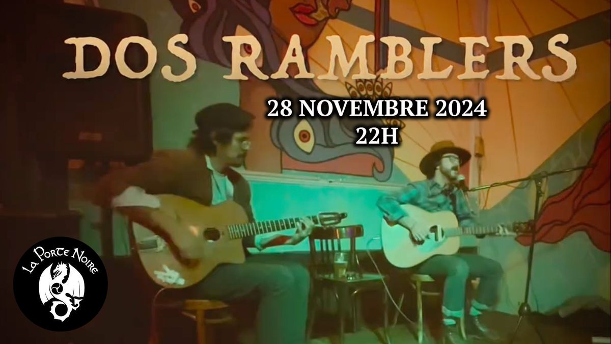 Dos Ramblers @ La Porte Noire