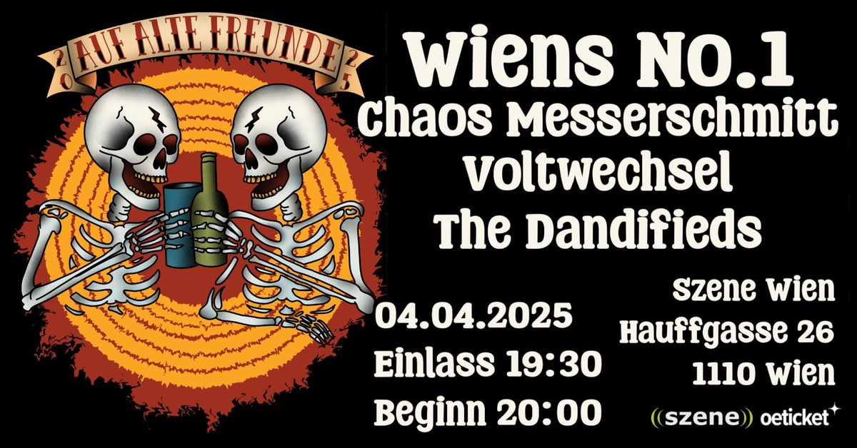 AUF ALTE FREUNDE 2025 | THE DANDIFIEDS \u2022 WIENS NO.1 | CHAOS MESSERSCHMITT | VOLTWECHSEL