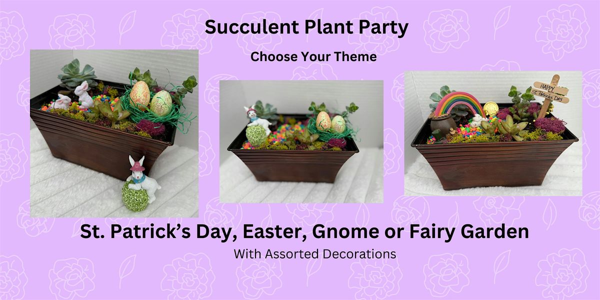 Succulent Plant Party  Spring Themes