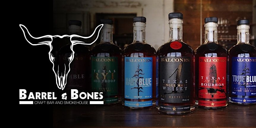 Balcones Whiskey Dinner Experience - Barrel & Bones