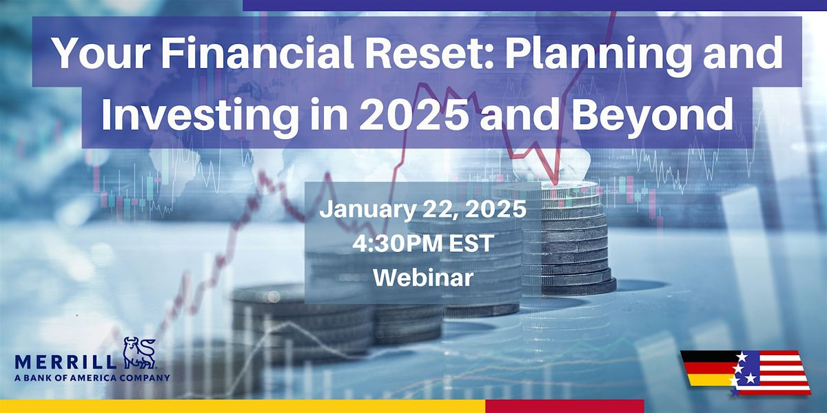 Your Financial Reset: Planning and Investing in 2025 and Beyond