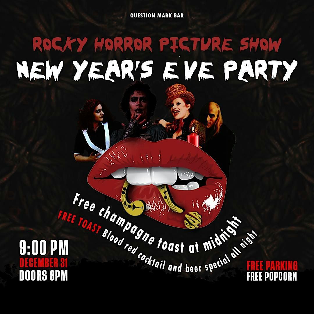 Rocky Horror Picture Show New Year\u2019s Eve Party AT QUESTION MARK BAR