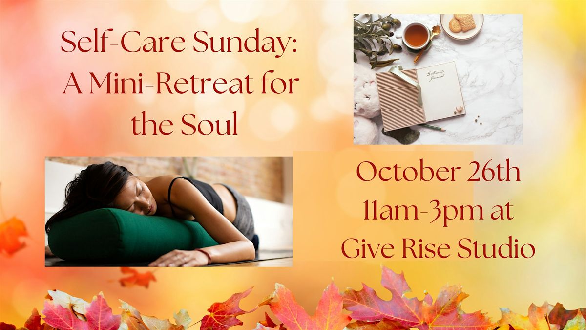 Self-Care Sunday: A Mini-Retreat for the Soul