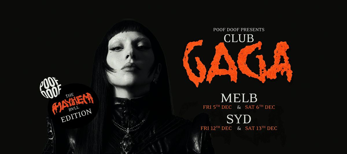 Club Gaga SYD - Concert After Party - Saturday 13th December