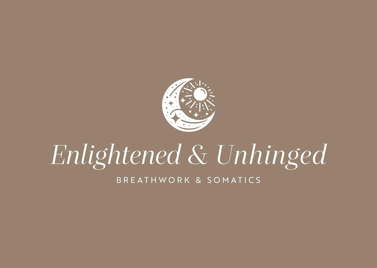 Enlightened & Unhinged | Breathwork & Intuitive Readings!