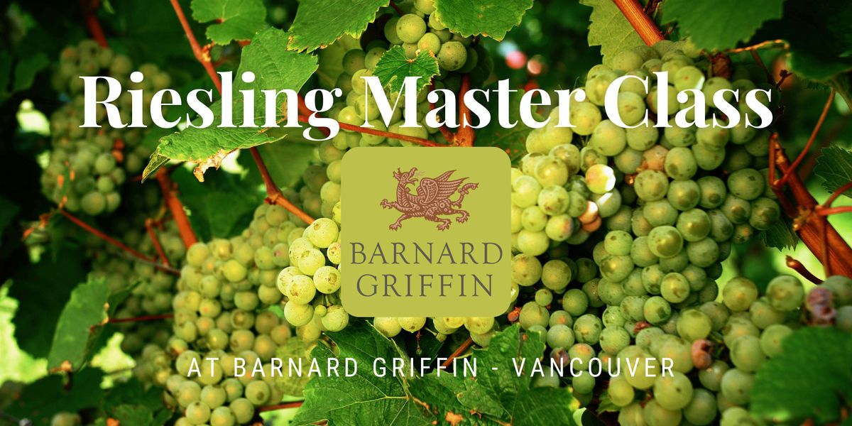 Riesling Master Class - VANCOUVER