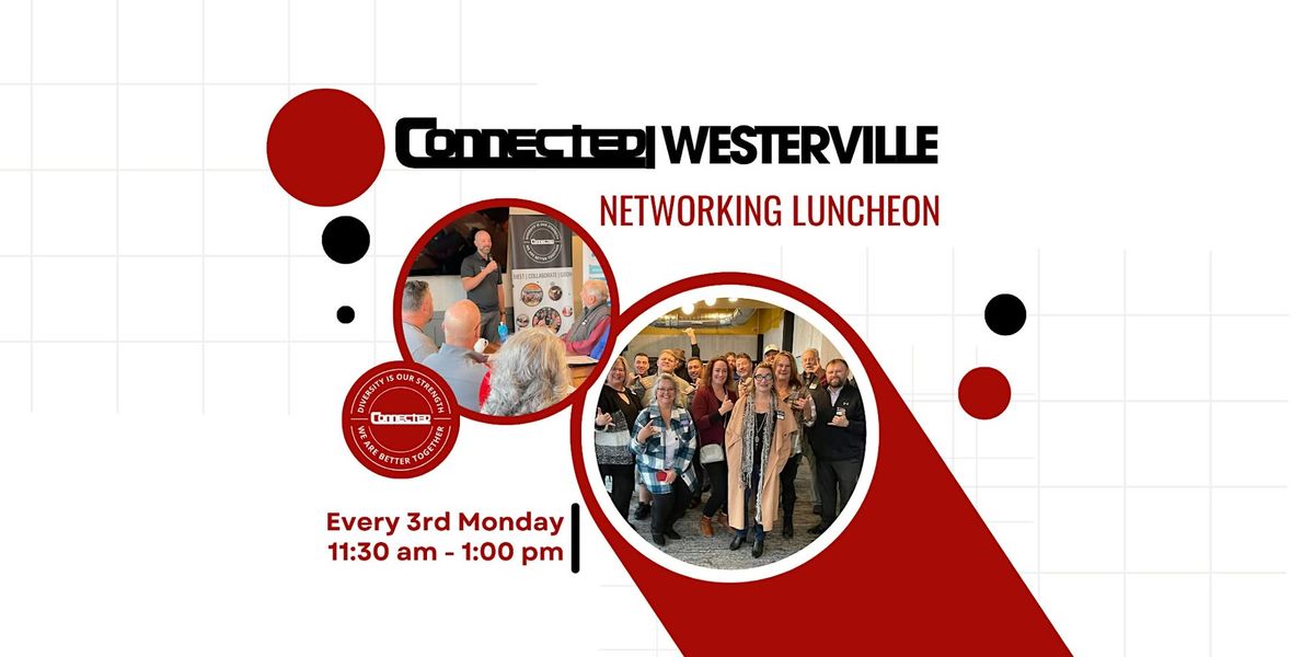 CONNECTED Westerville Networking Luncheon