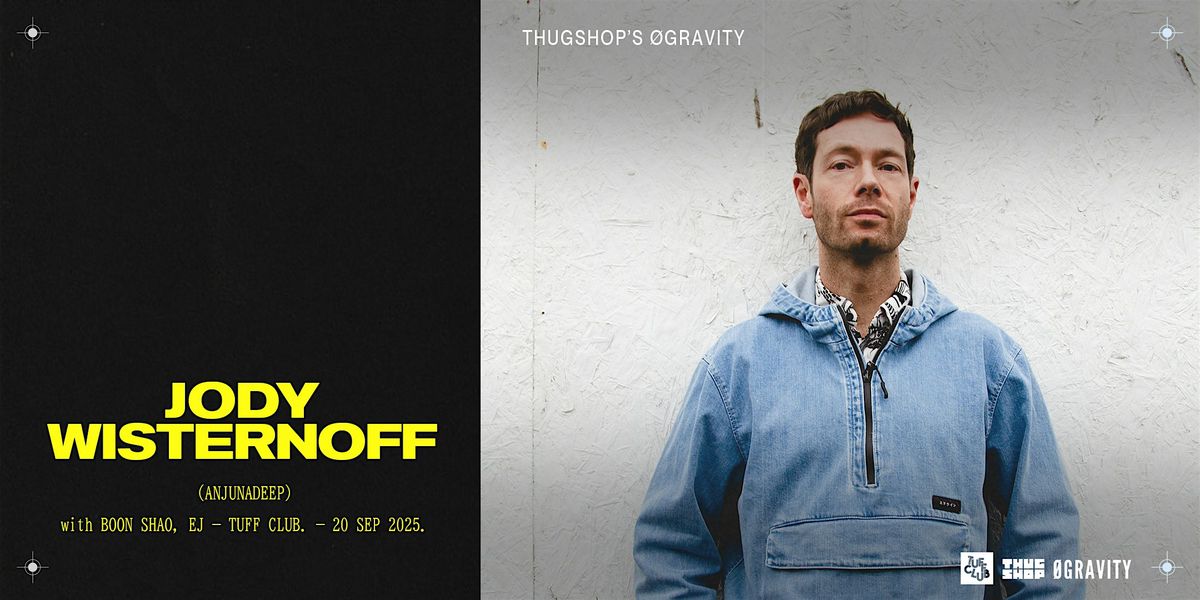 Thugshop\u2019s \u00d8Gravity Presents \u2013 Jody Wisternoff [Anjunadeep]