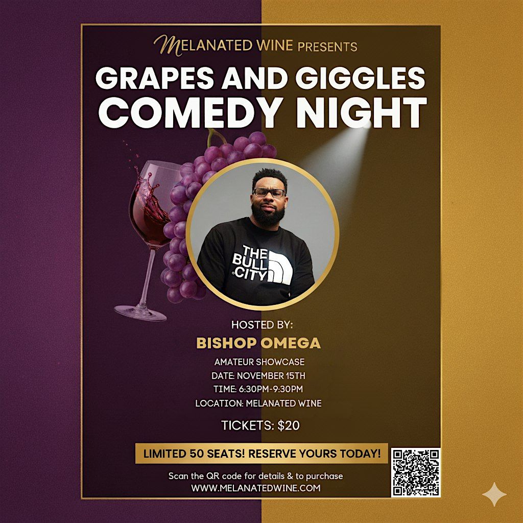 Melanated Wine Presents: Grapes & Giggles Comedy Night