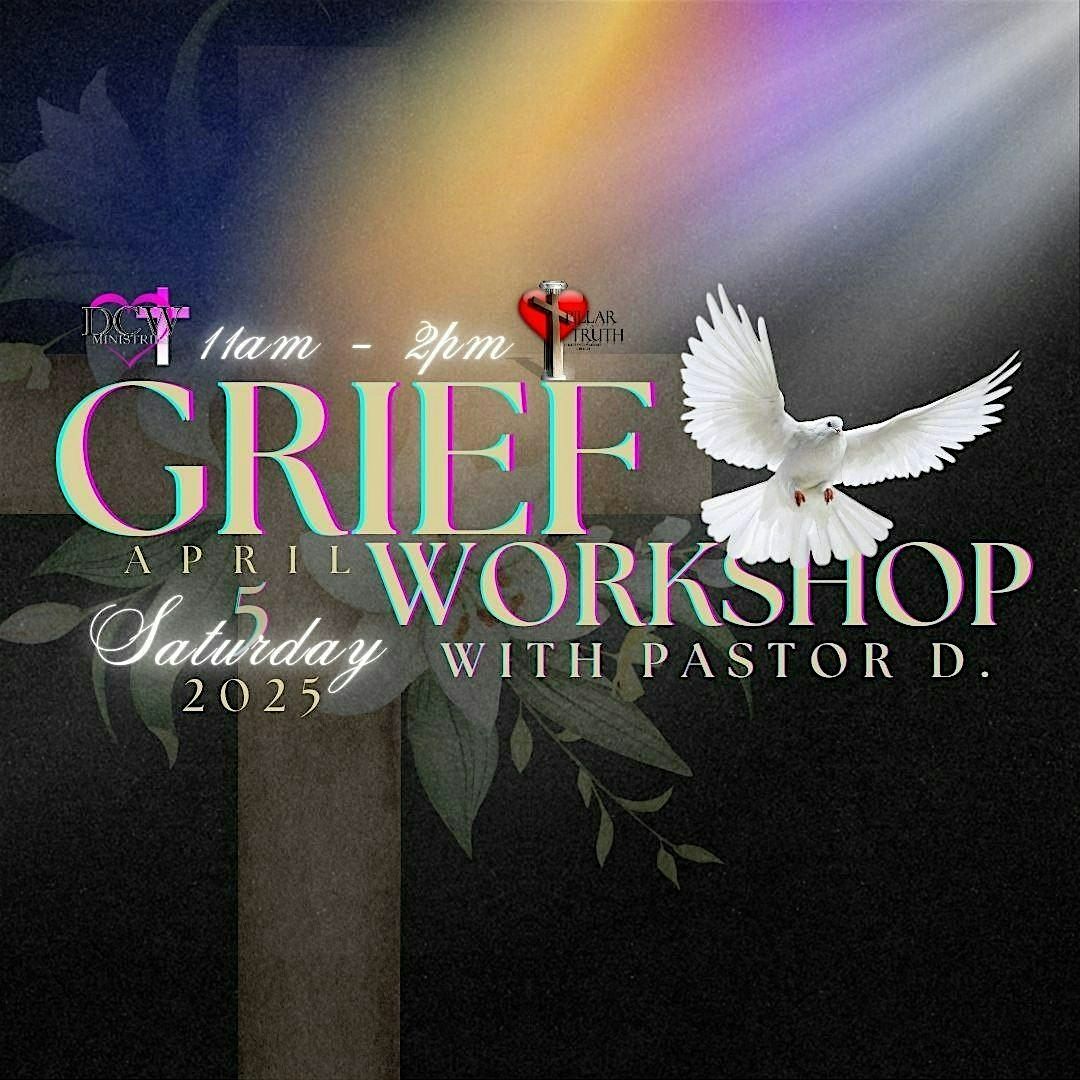 Grief Workshop with Pastor D.