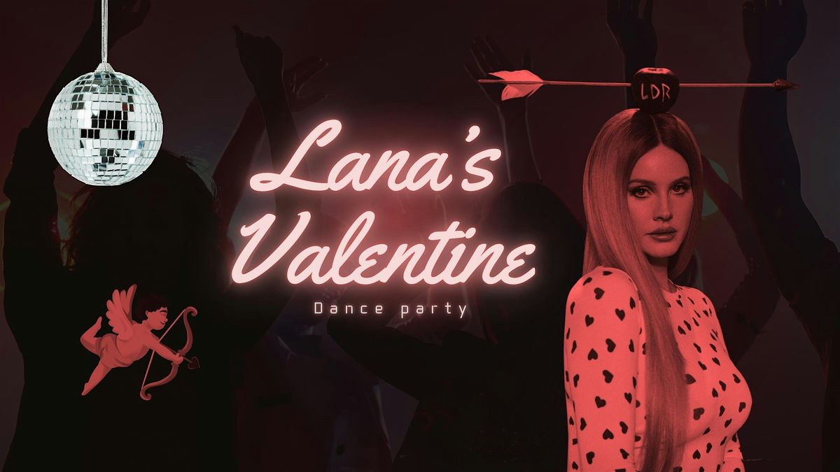 LANA'S VALENTINE: DANCE PARTY