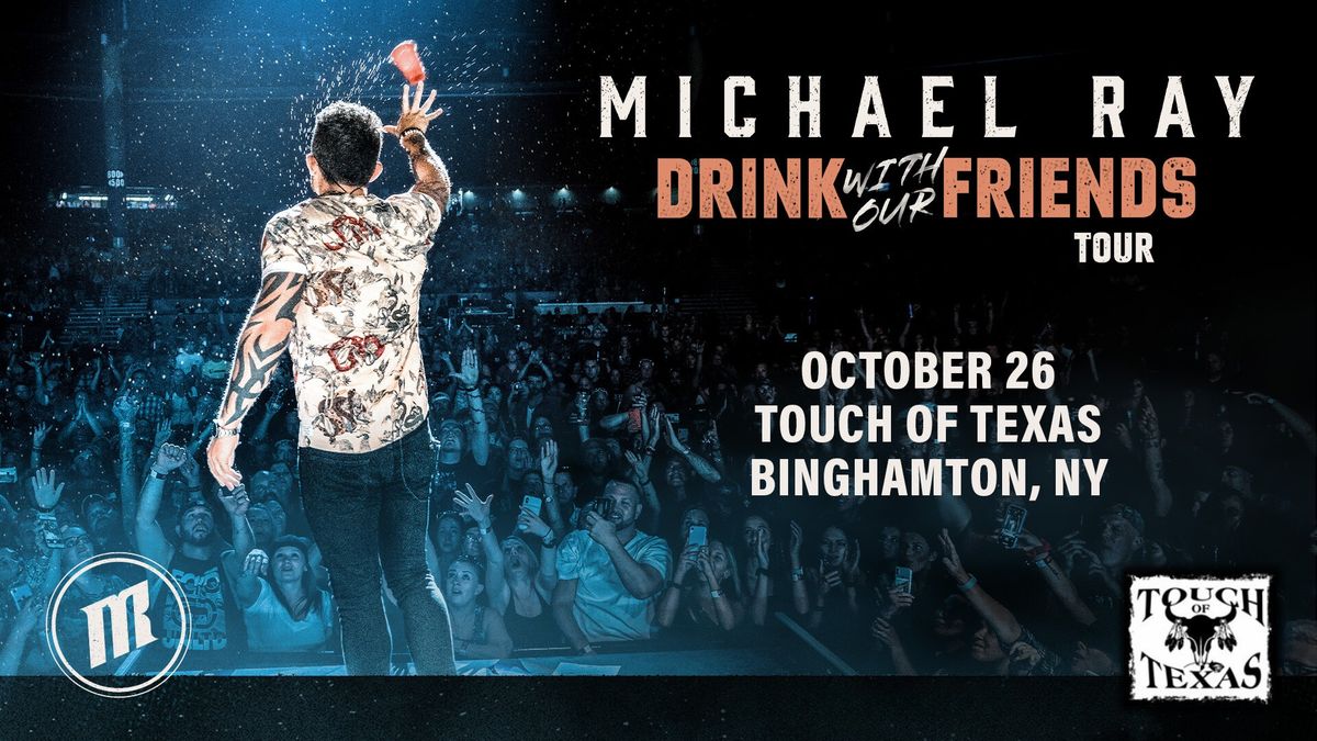 Michael Ray - Drink With Our Friends Tour