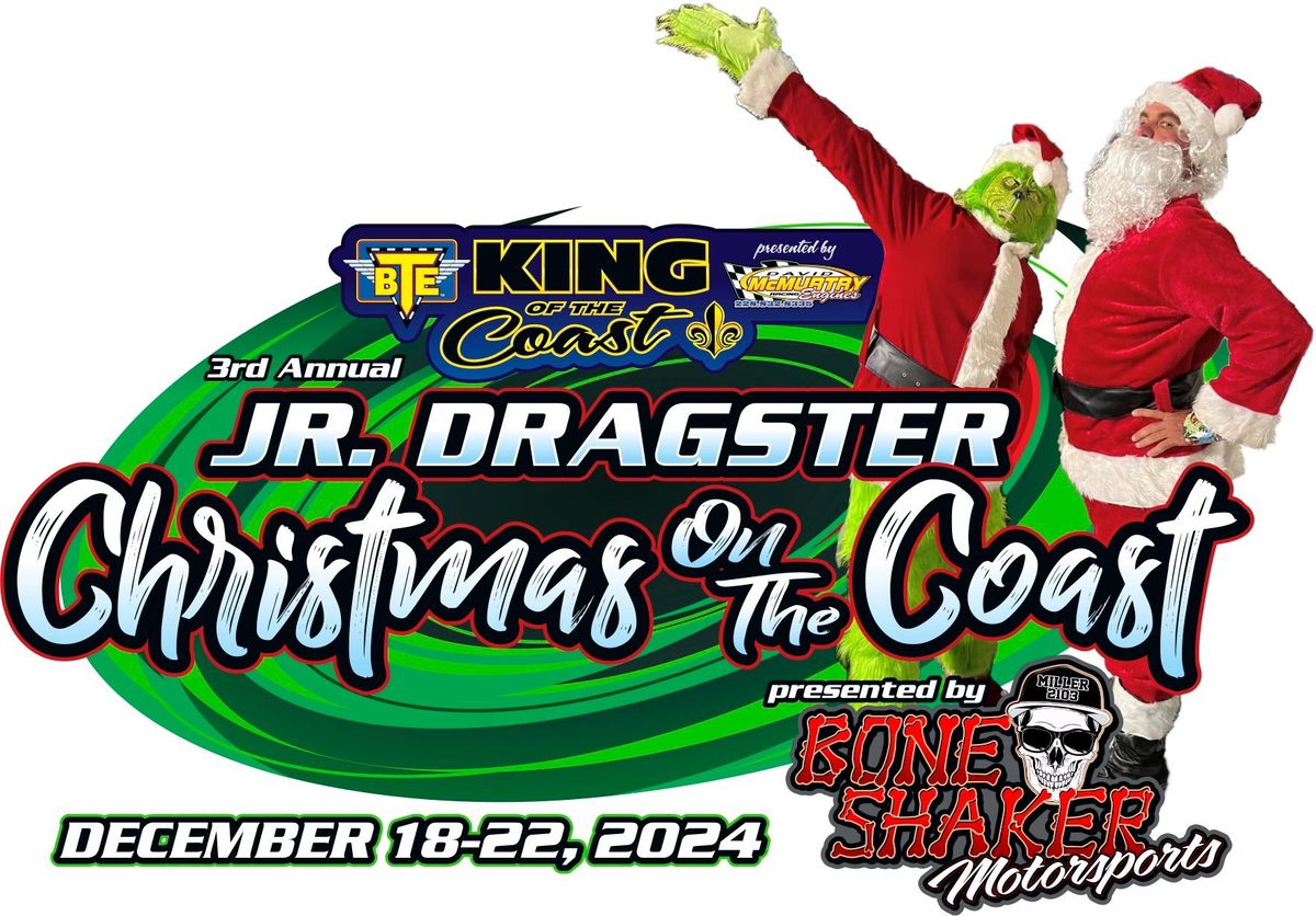 3rd Annual BTE KOC Series Jr Dragster Christmas on the Coast & 64 Car 10K Invitational 