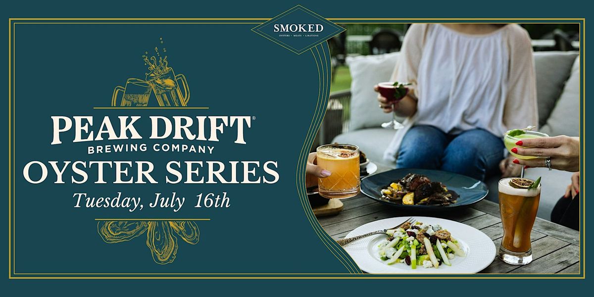 Smoked Oyster Series with Peak Drift Brewing Company