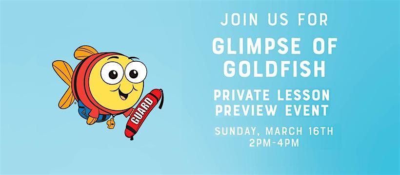 Glimpse of Goldfish: Private Lesson Preview Event