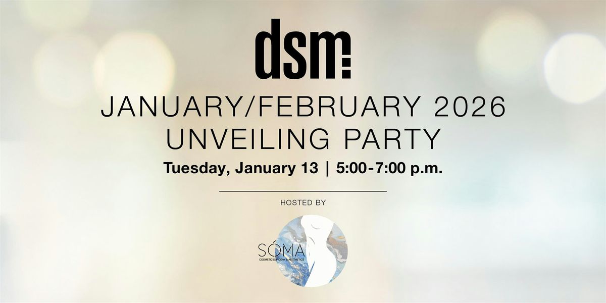 Jan\/Feb dsm magazine Unveiling
