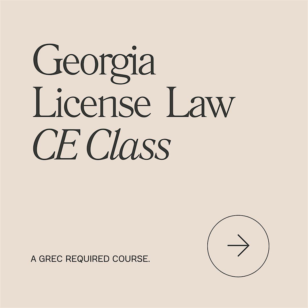 Saturday Evening CE Class: License Law | Georgia Real Estate Agents