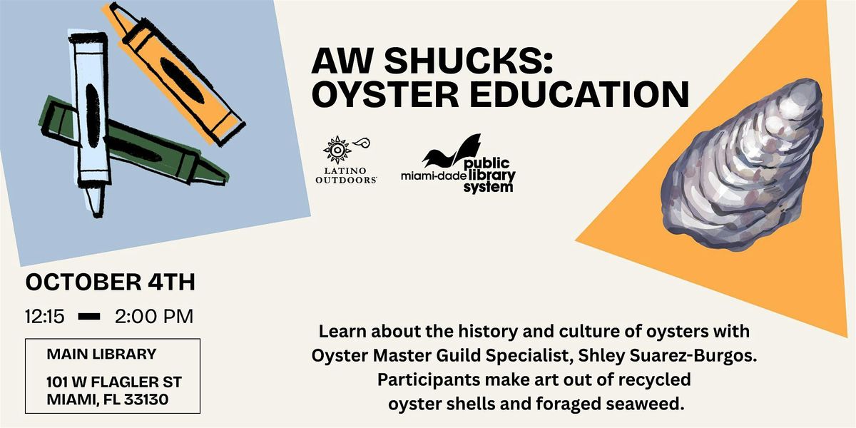 LO Miami | Aw Shucks: Oyster Education