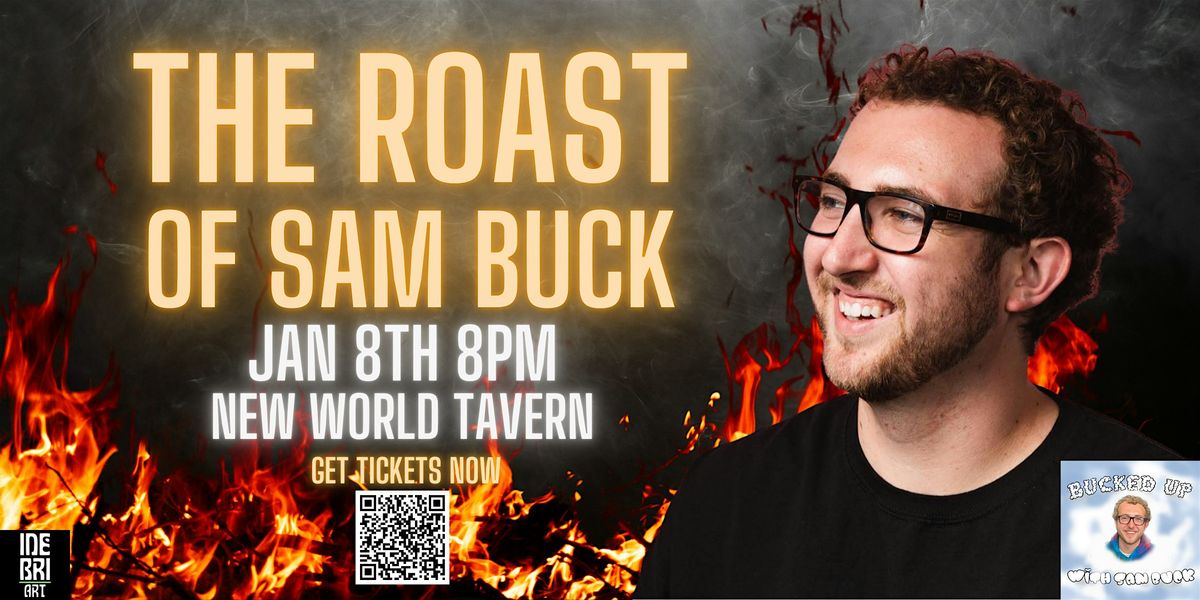 The Roast of Sam Buck - Comedy Night