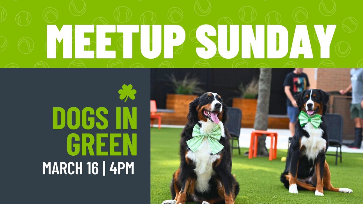 Dogs in Green Meetup