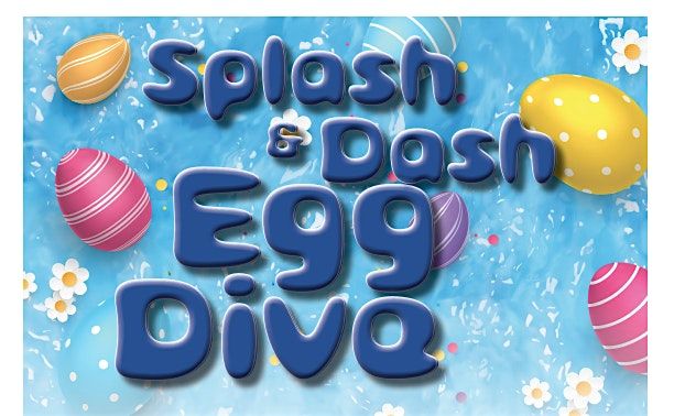 Splash & Dash Egg Dive | City of Pompano Beach