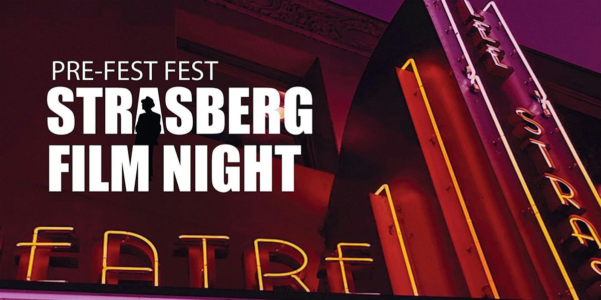 The Lee Strasberg Film Festival's Pre-Festival Alumni Screenings