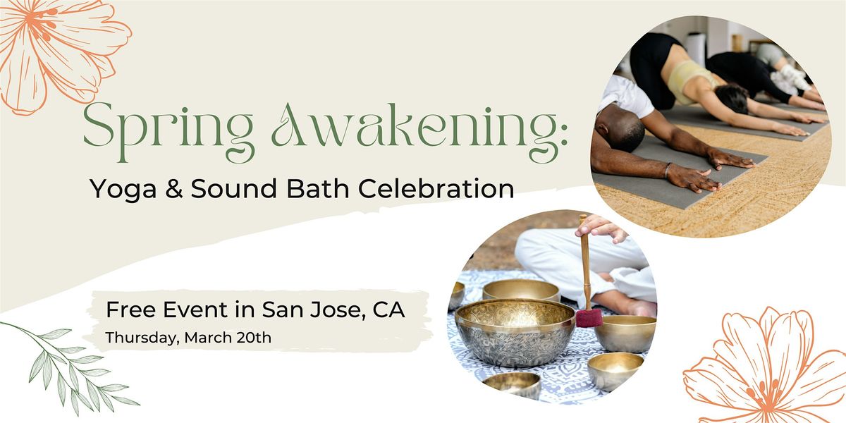 Spring Awakening: Free Yoga & Sound Bath Celebration in San Jose