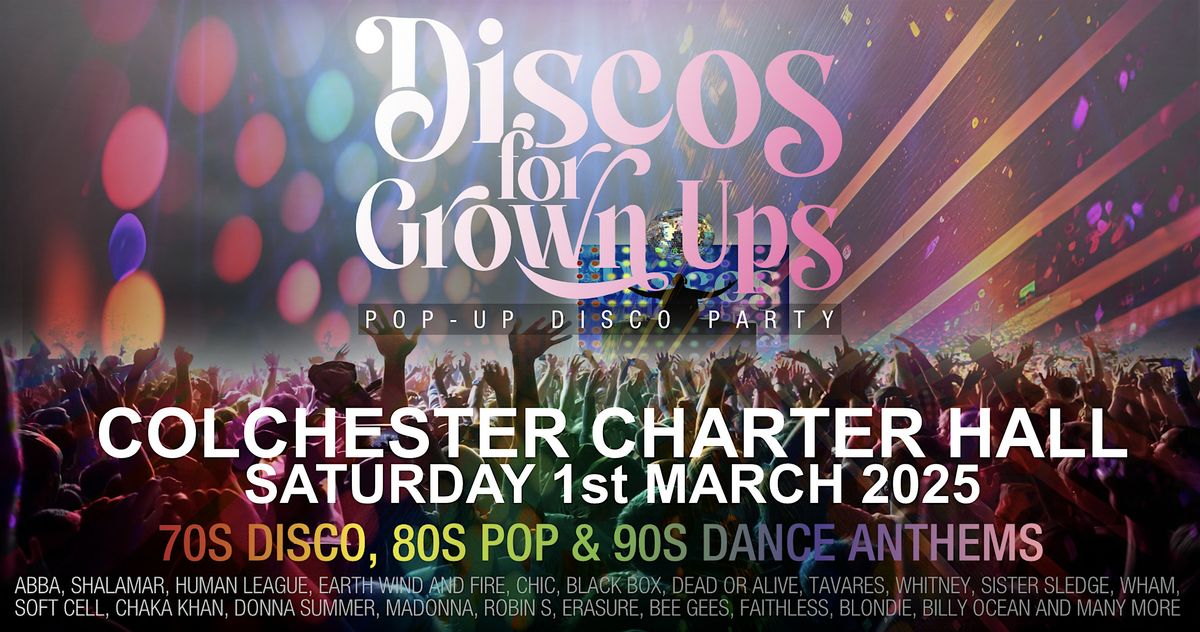 Discos for Grown ups pop-up 70s 80s 90s disco party COLCHESTER Charter Hall